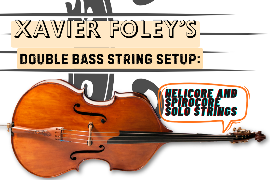 Xavier Foley's String Setup: Helicore and Spirocore Solo