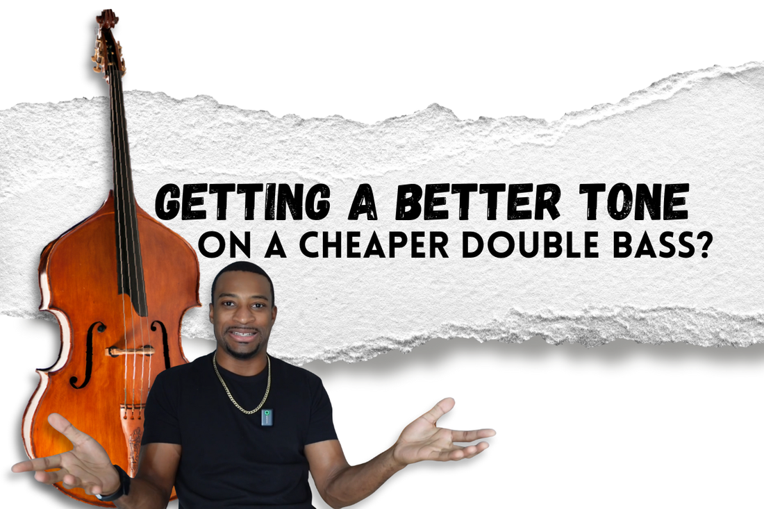 How to Get a Better Tone on a Cheaper Double Bass?