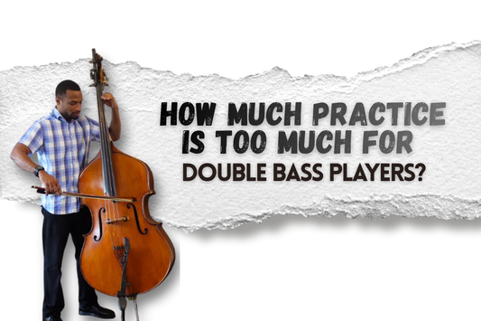 Can You Over-Practice the Double Bass?
