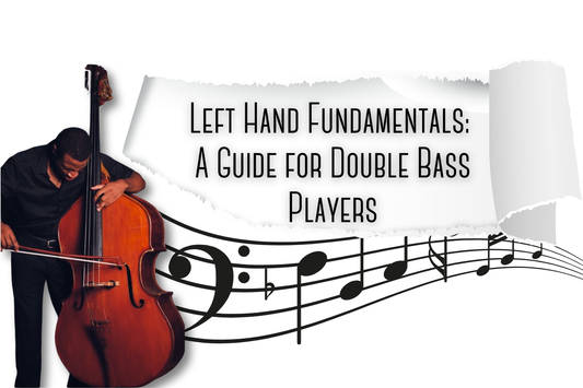 Left Hand Technique for Double Bass: Foundation Basics