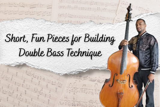 Short Pieces to Improve Your Double Bass Technique