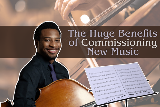 5 Surprising Benefits of Commissioning New Music